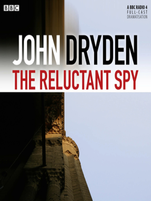 Title details for The Reluctant Spy by John Dryden - Available
